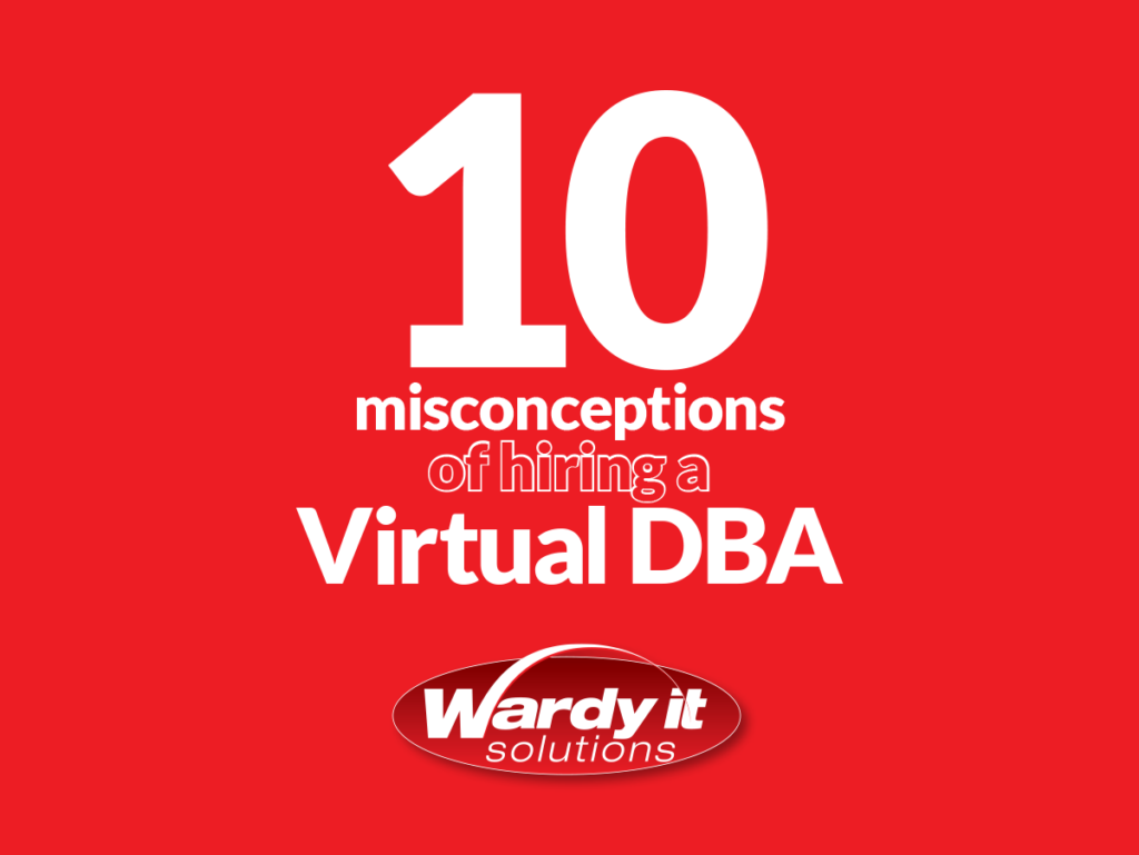 10 misconceptions of hiring a Virtual DBA