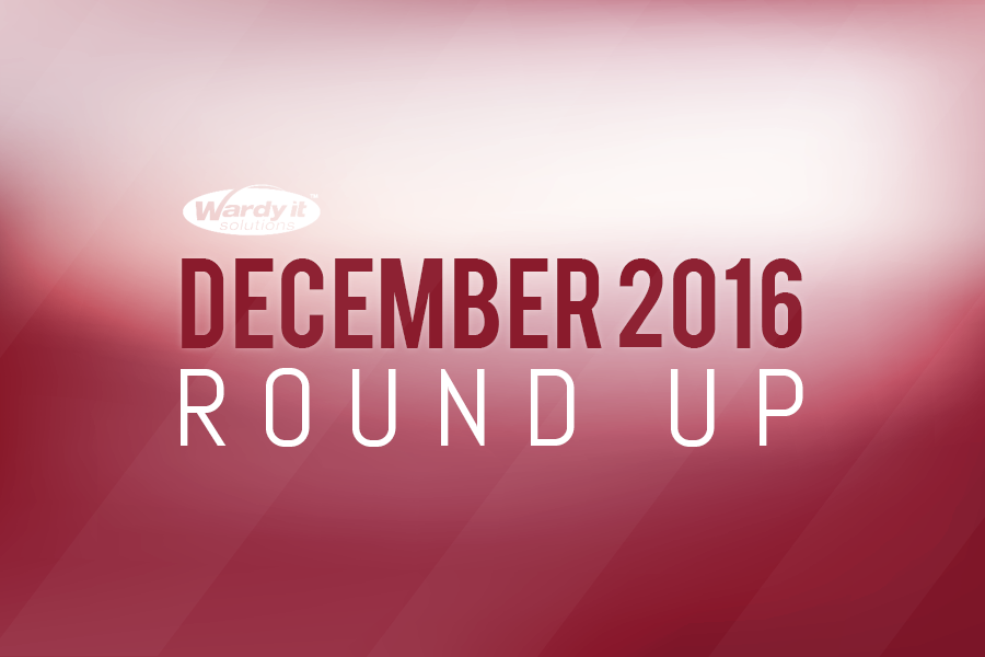 December 2016 WARDY IT Solutions' Round Up