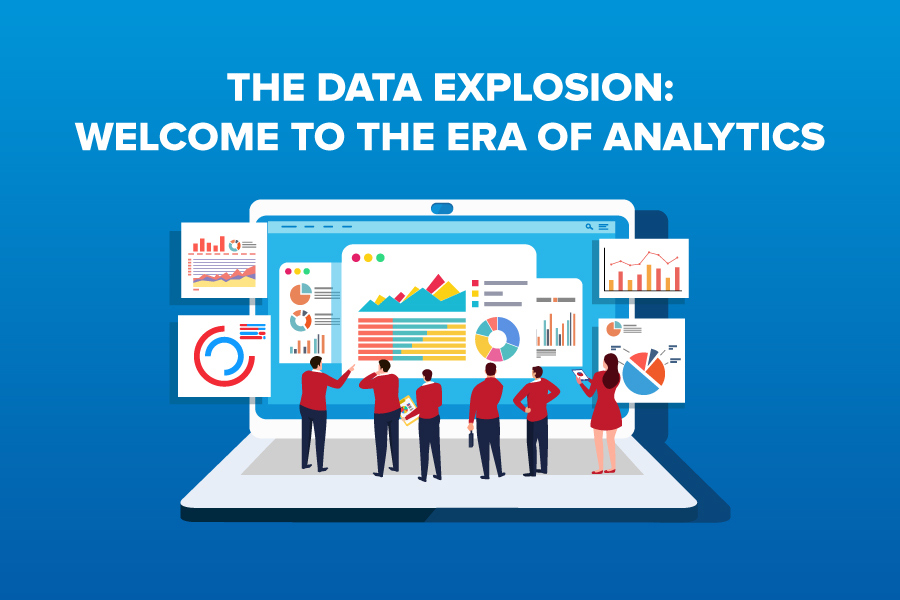 The data explosion: Welcome to the era of analytics