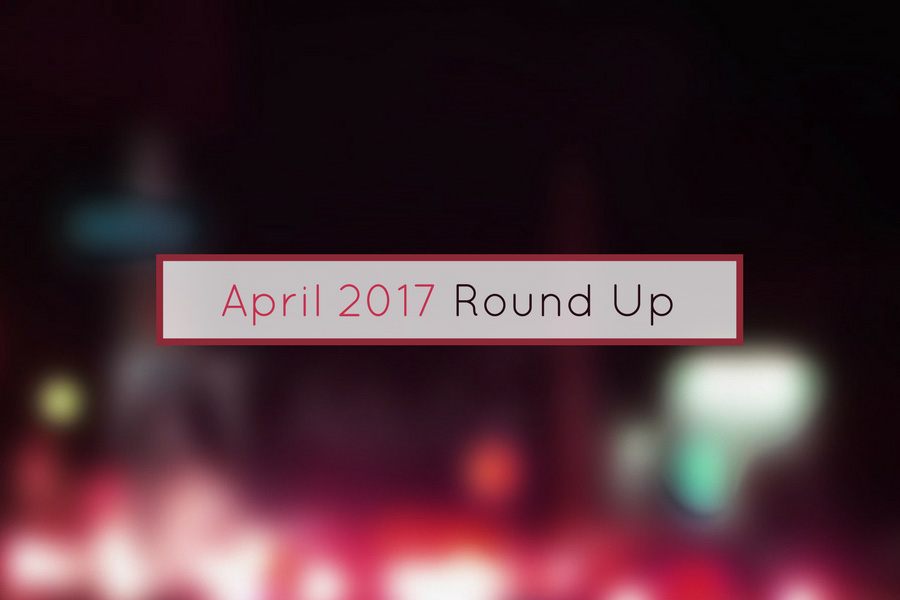 April 2017 Round Up
