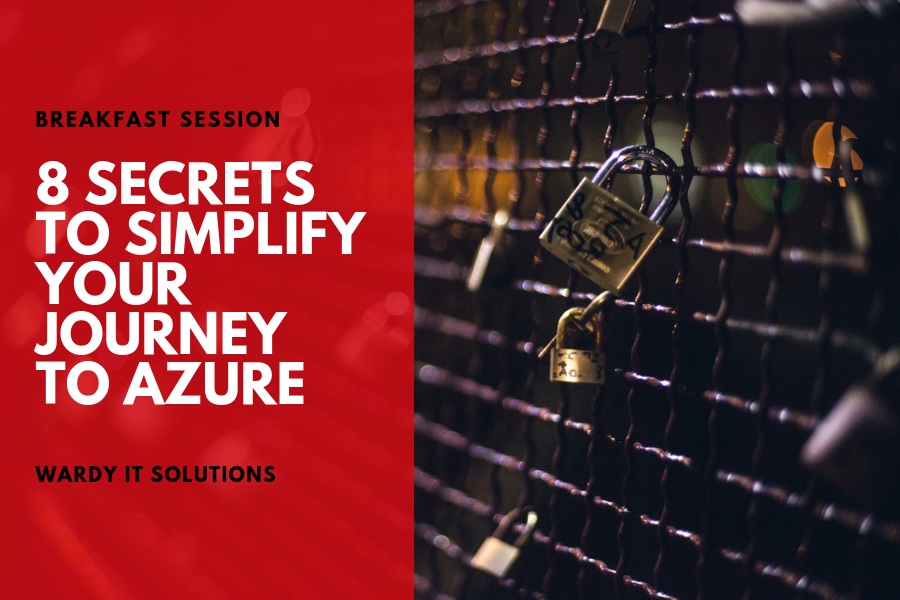 Breakfast Session: 8 Secrets to Simplify Your Journey to Azure
