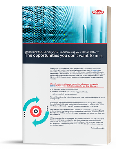 Unpacking SQL Server 2019 - modernising your Data Platform The opportunities you don’t want to miss