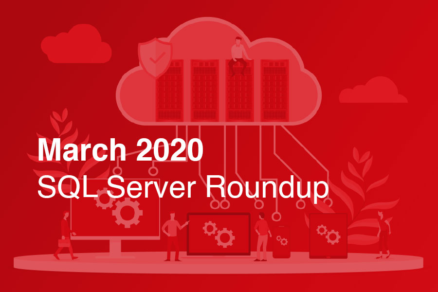 march-sql-server-roundup-2020